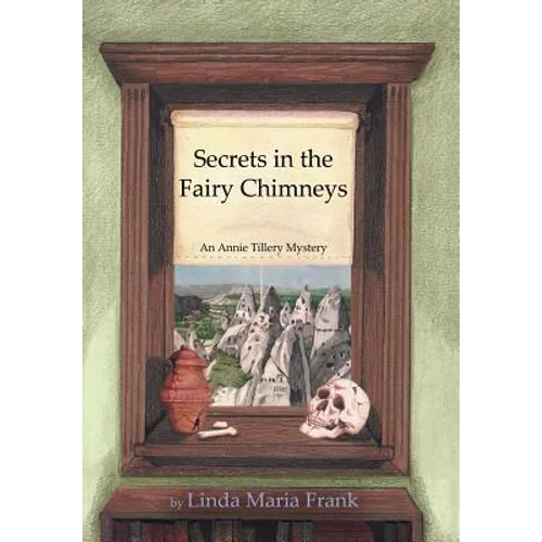 Secrets in the Fairy Chimneys