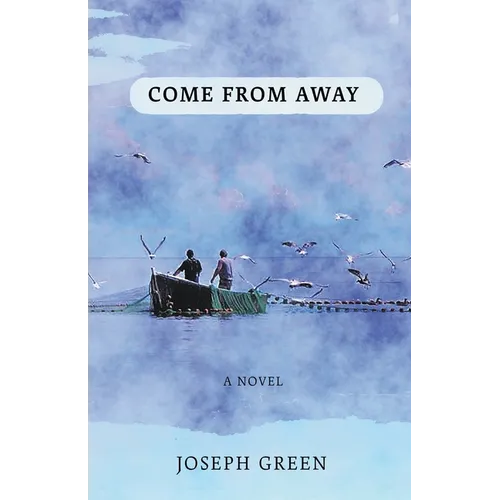 Come From Away: A novel of Atlantic Canada