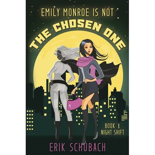 Emily Monroe is NOT the Chosen One: Night Shift
