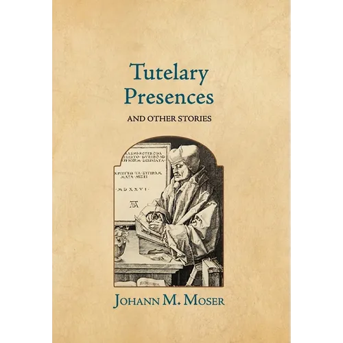 Tutelary Presences: and Other Stories