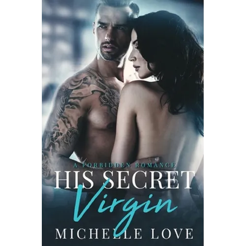 His Secret Virgin: A Forbidden Romance