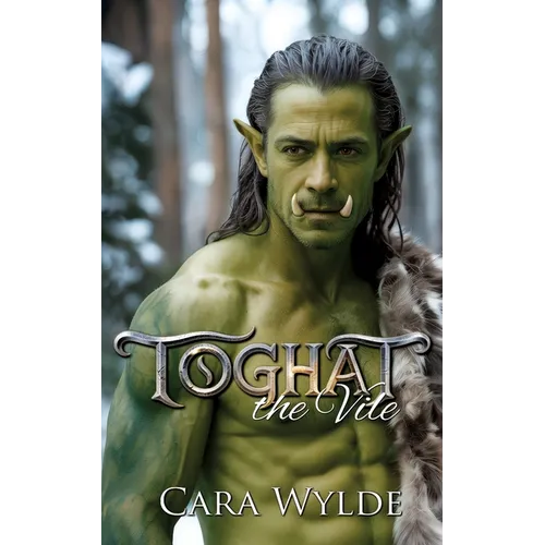 Toghat the Vile: A Paranormal Monster Romance