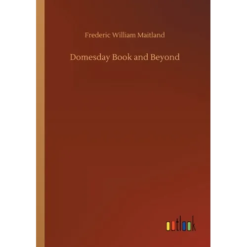 Domesday Book and Beyond