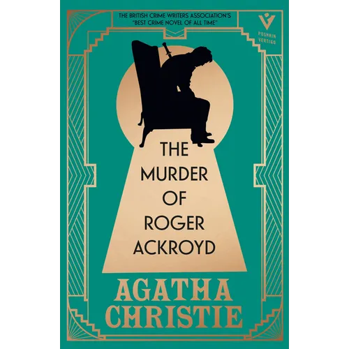 The Murder of Roger Ackroyd, Deluxe Edition: A Gorgeous Gift Edition of the World's Greatest Crime Writer's Best and Most Influential Mystery