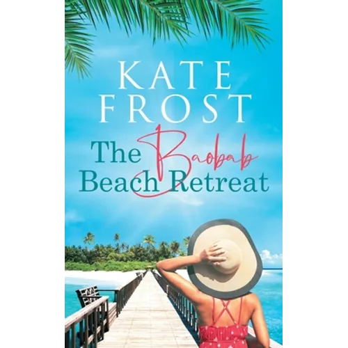The Baobab Beach Retreat: (A Romantic Escape Book)