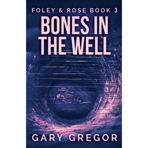 Bones In The Well