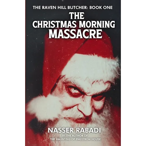 The Christmas Morning Massacre: A Slasher Horror Novel