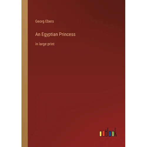 An Egyptian Princess: in large print