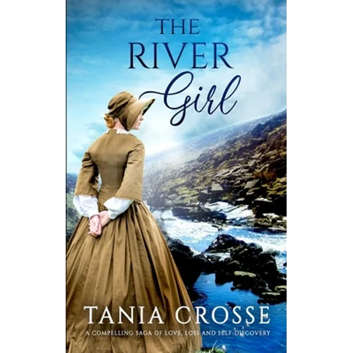 THE RIVER GIRL a compelling saga of love, loss and self-discovery