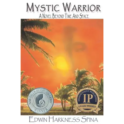 Mystic Warrior: A Novel Beyond Time and Space