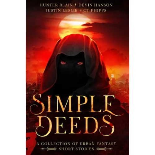 Simple Deeds: A Collection of Urban Fantasy Short Stories