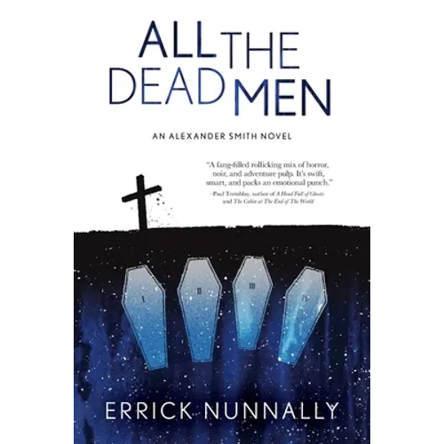 All the Dead Men: Alexander Smith Book #2