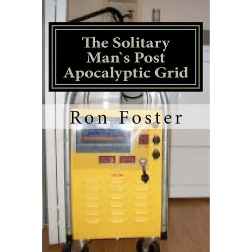 The Solitary Mans Post Apocalyptic Grid