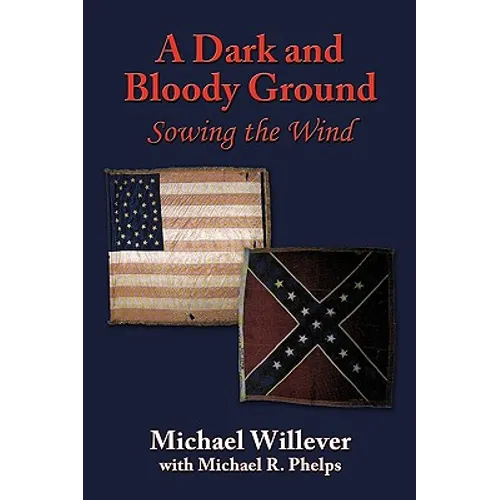 A Dark and Bloody Ground: Sowing the Wind