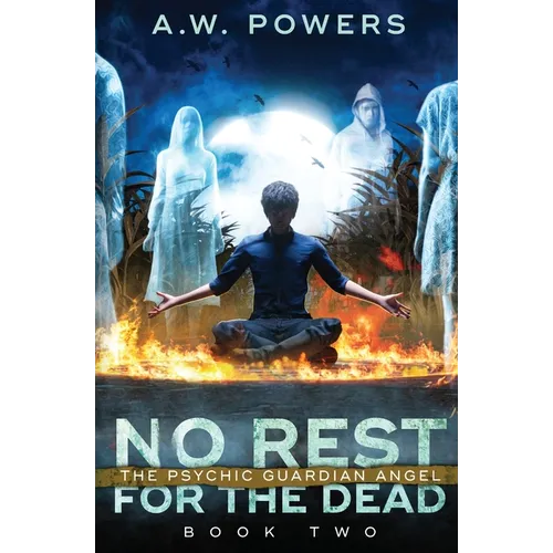 No Rest for the Dead: The Psychic Guardian Angel Book 2
