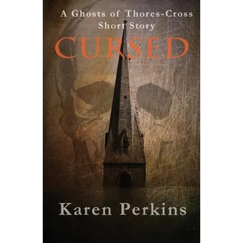Cursed: A Ghosts of Thores-Cross Short Story