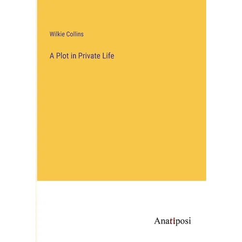 A Plot in Private Life