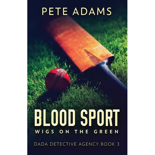 Blood Sport: Wigs On The Green