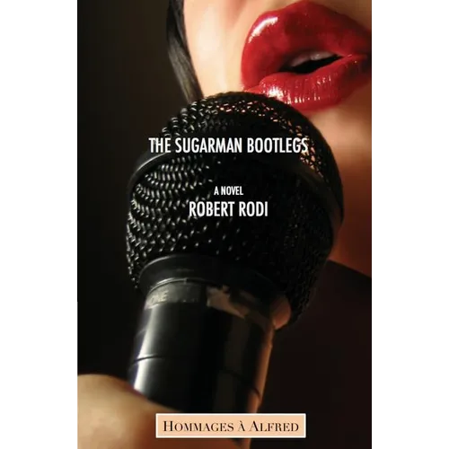 The Sugarman Bootlegs (Hommages à Alfred)