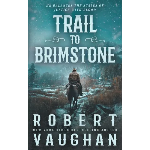 Trail to Brimstone: A Classic Western Novella