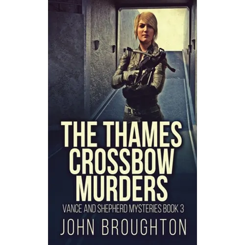 The Thames Crossbow Murders