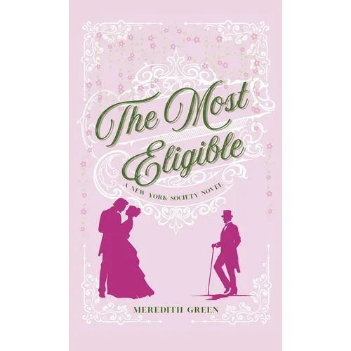 The Most Eligible: A New York Society Novel