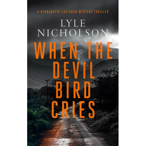 When the Devil Bird Cries: A Female Detective Mystery