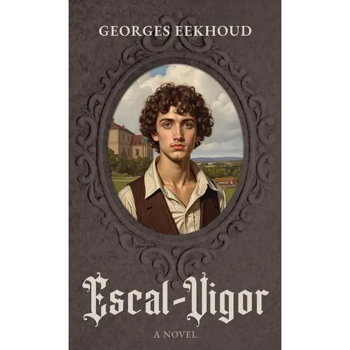Escal-Vigor: A Novel (Darley Press Edition)