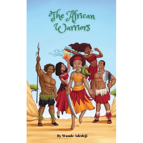 The African Warriors: Epic Fight For Liberation