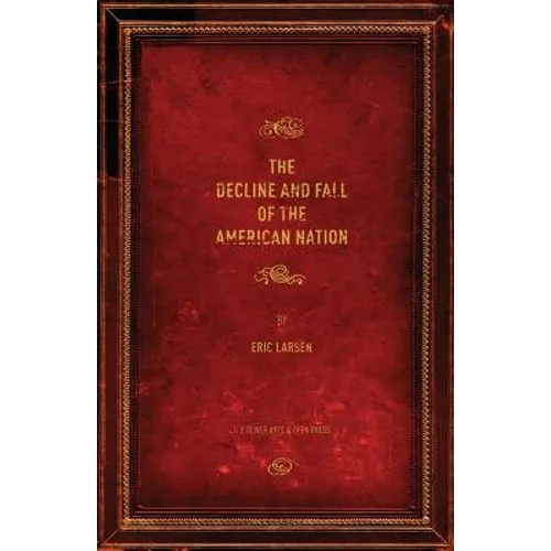 The Decline and Fall of the American Nation