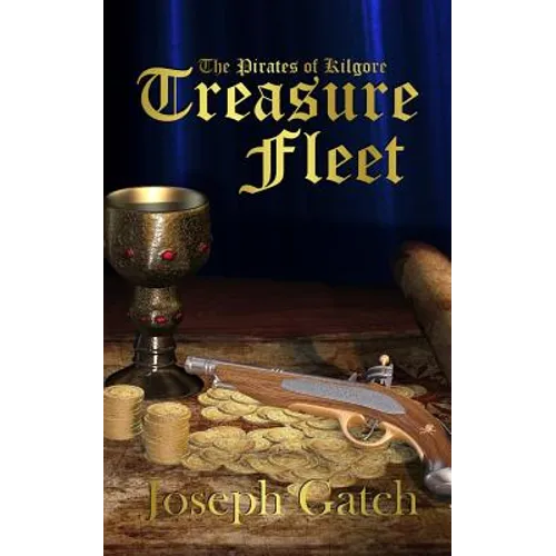 The Pirates of Kilgore: Treasure Fleet