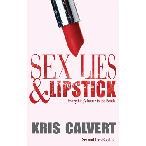 Sex, Lies & Lipstick