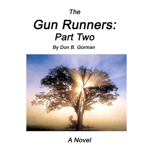 The Gun Runners 2: (Part Two)