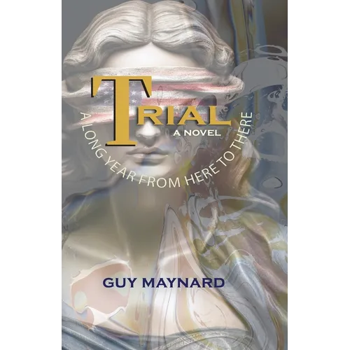 Trial: A Long Year from Here to There