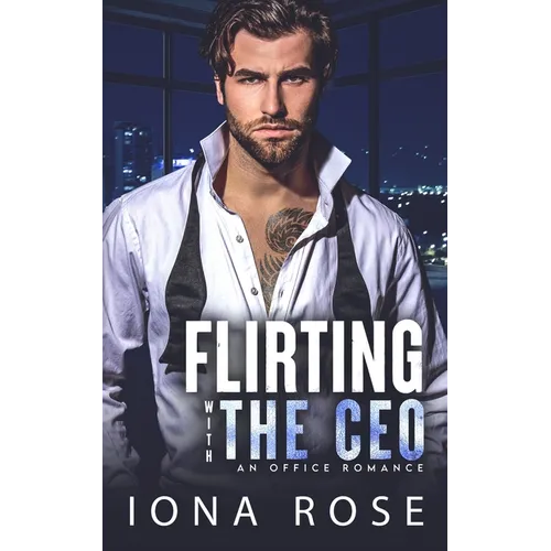 Flirting with the CEO: An Office Romance