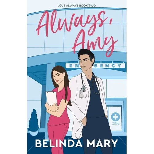Always, Amy: A Sweet & Closed Door Enemies to Lovers Romantic Comedy