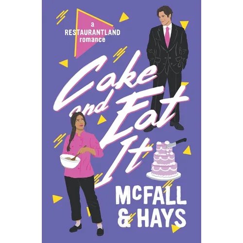 Cake and Eat It: A Restaurantland Romance