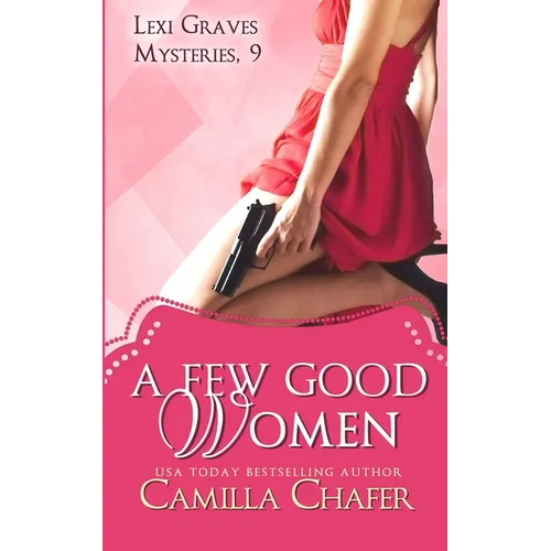 A Few Good Women (Lexi Graves Mysteries, 9)