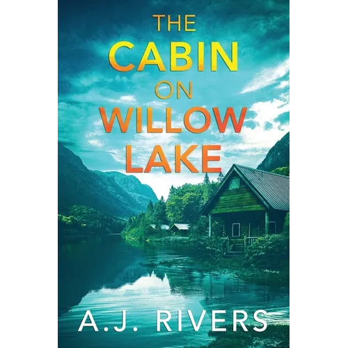 The Cabin on Willow Lake