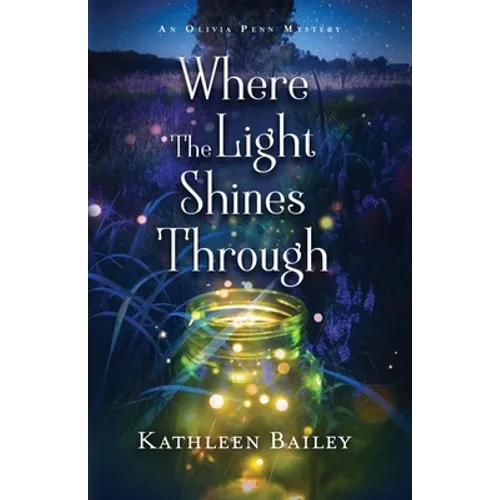 Where the Light Shines Through: An Olivia Penn Mystery