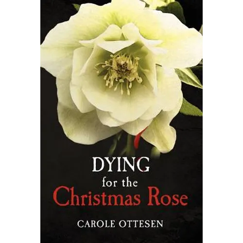 Dying for the Christmas Rose