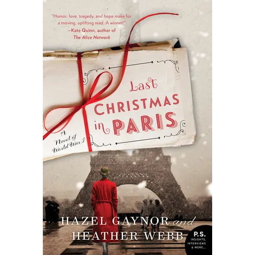 Last Christmas in Paris: A Novel of World War I