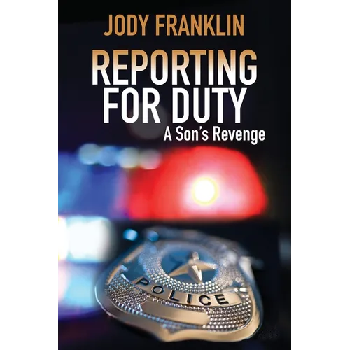 Reporting For Duty: A Son's Revenge