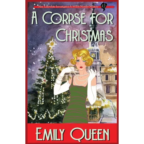 A Corpse for Christmas: A 1920's Murder Mystery