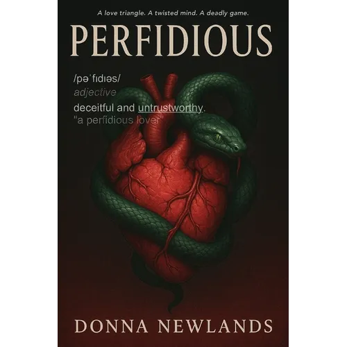 Perfidious: A love triangle. A twisted mind. A deadly game.