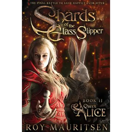 Shards of the Glass Slipper: Queen Alice