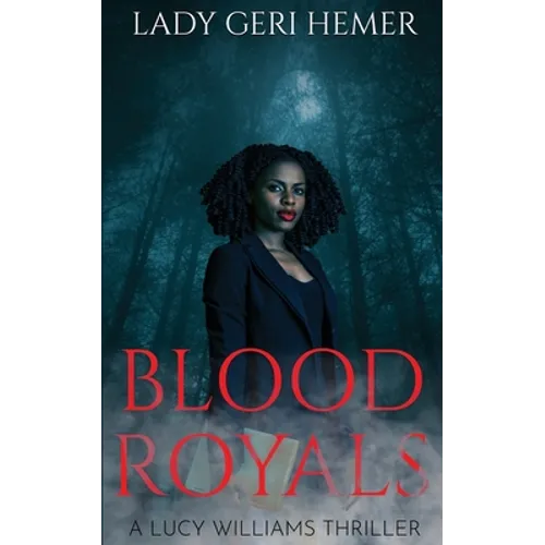 Blood Royals: A Lucy Williams Thriller