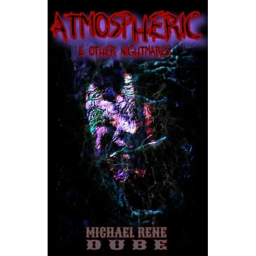 Atmospheric: And Other Nightmares