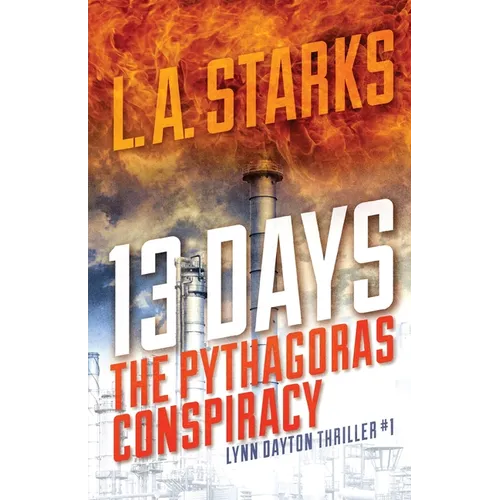 13 Days: The Pythagoras Conspiracy: Lynn Dayton Thriller #1