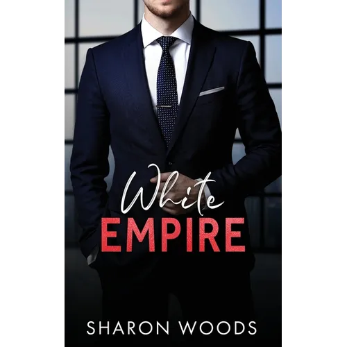 White Empire: A Billionaire Romance